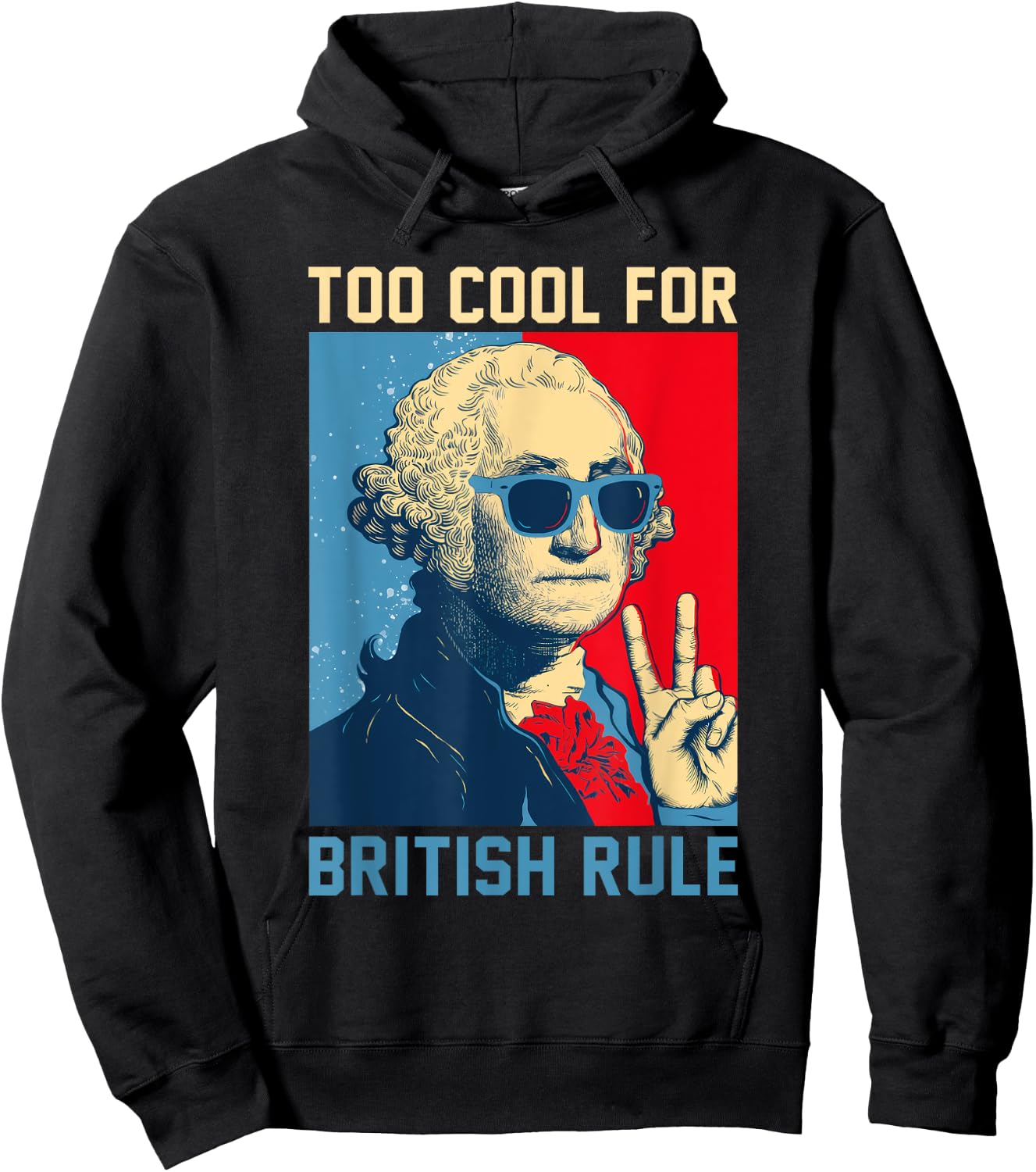 Too Cool For British Rule - USA American Flag 4th of July Hoodie - Hoodie | Black