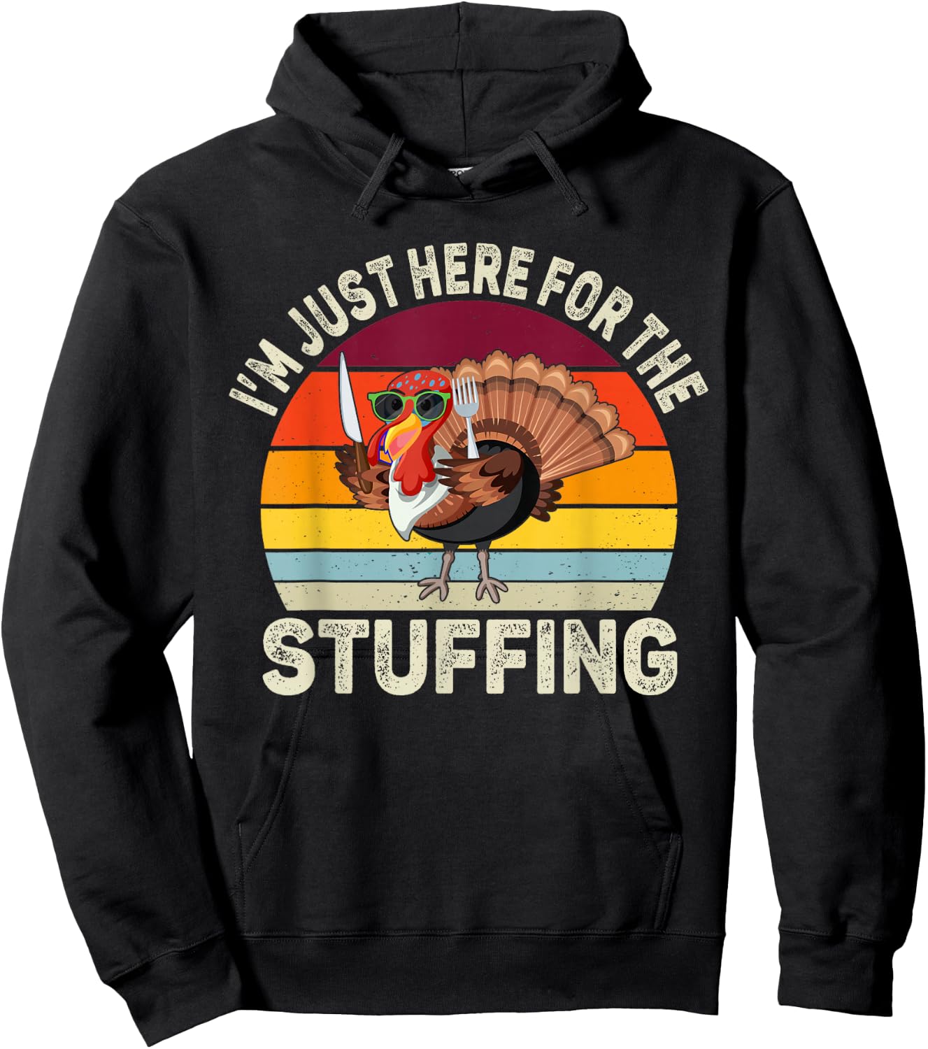 I'm Just Here For The Stuffing Thanksgiving Turkey Stuffing Hoodie - Hoodie | Black