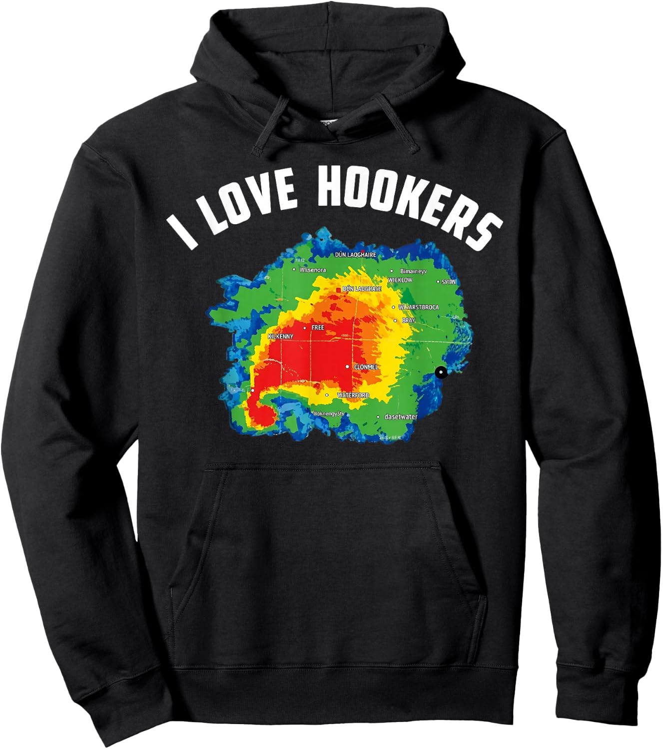 I Love Hookers Funny Weather Radar Map Hoodie - Hoodie | Black