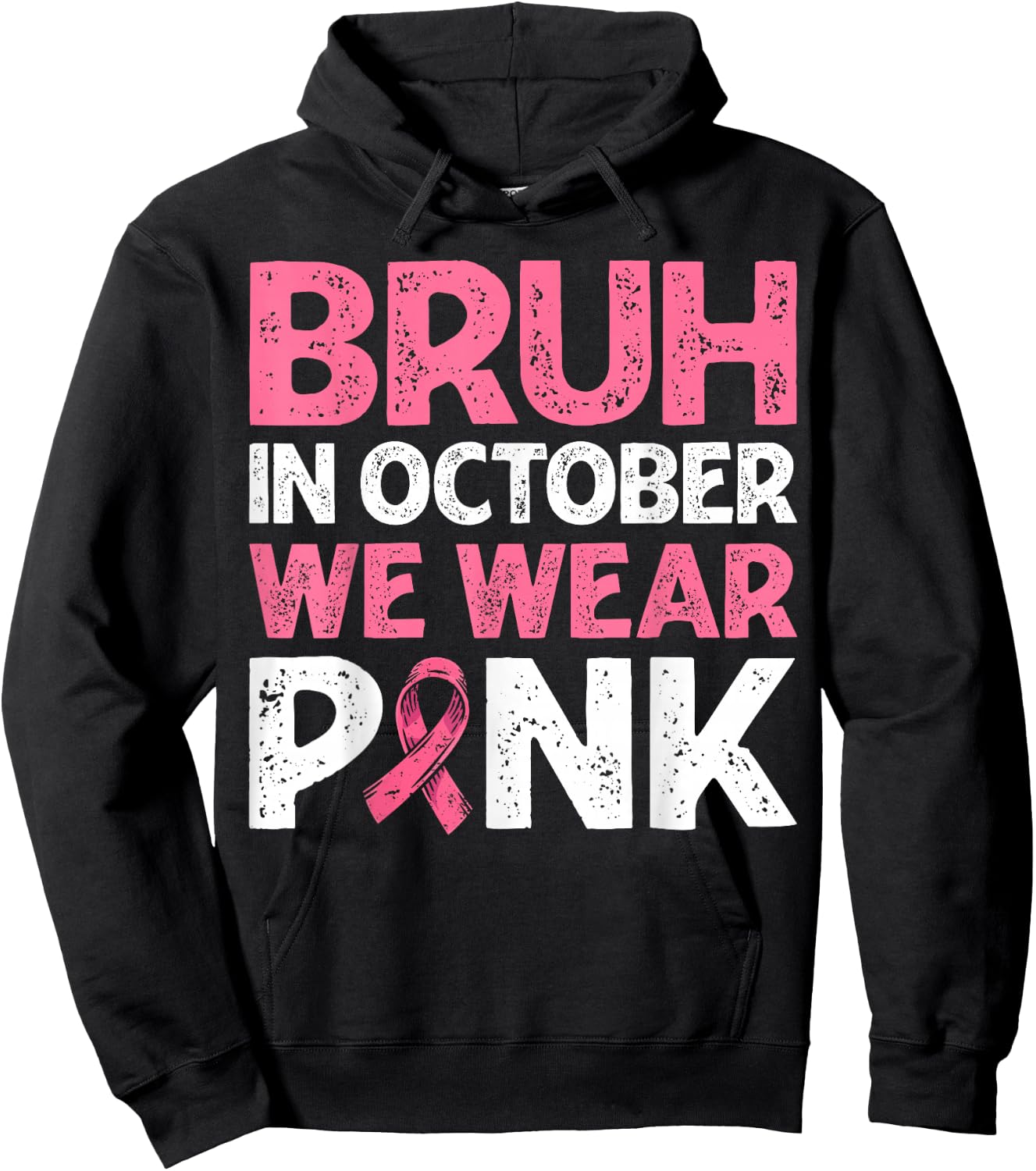 Breast Cancer Awareness For Boy Bruh In October We Wear Pink Hoodie - Hoodie | Black