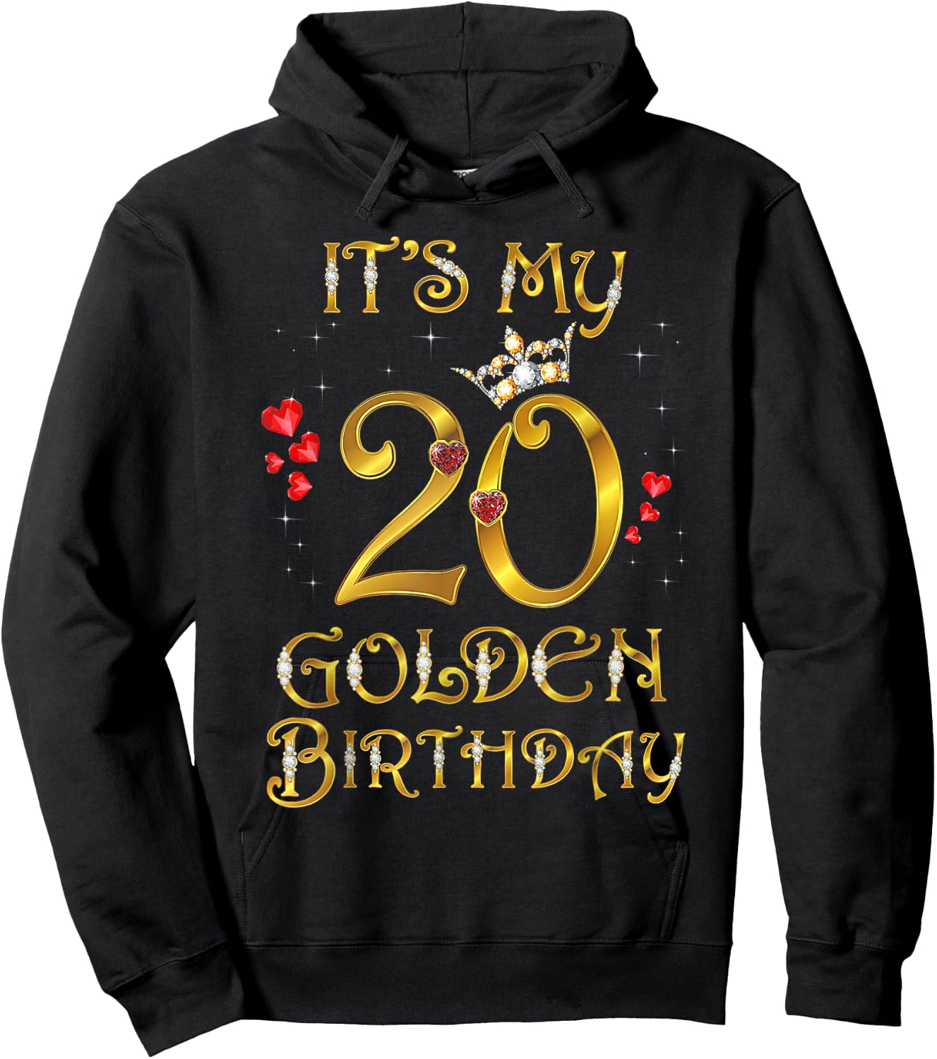 Its My Golden Birthday Shirt Girl 20 Year Old Diamond Crown Hoodie - Hoodie | Black
