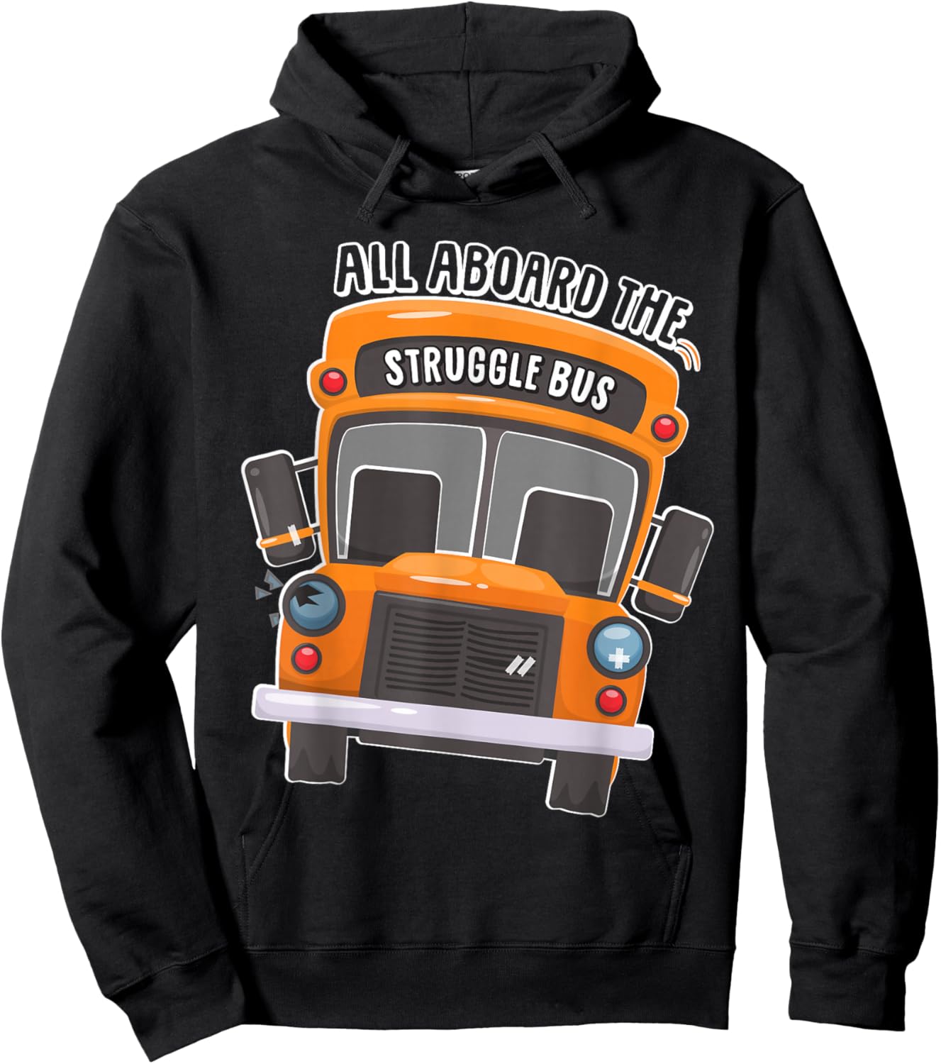 All Aboard The Struggle Bus Hoodie - Hoodie | Black