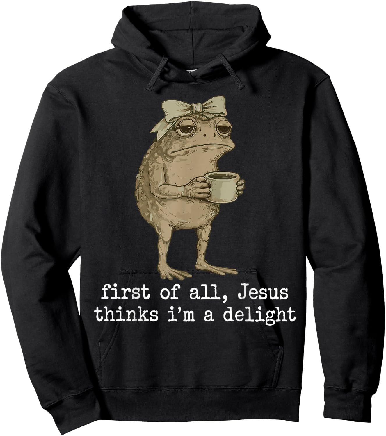 First of All Jesus Thinks I'm A Delight Cute Bow Toad Frog Hoodie - Hoodie | Black