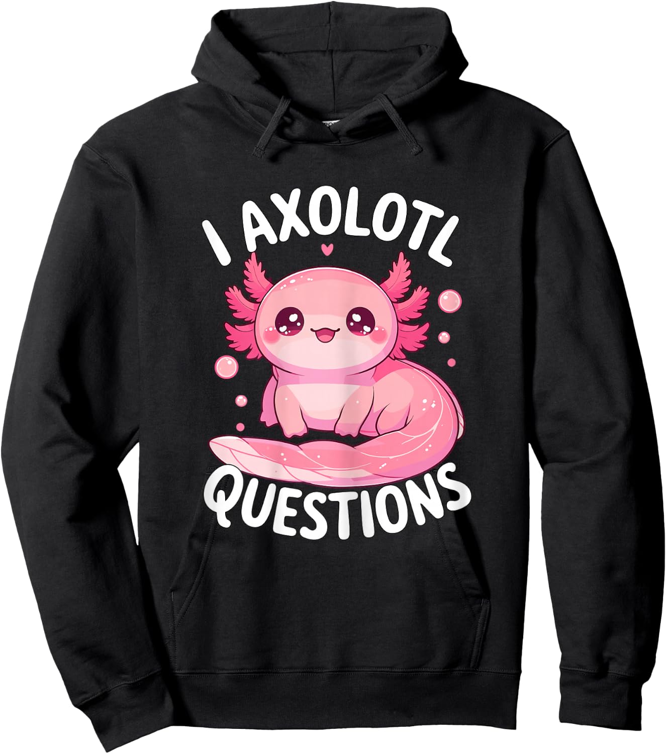 I Axolotl Questions Hoodie - Hoodie | Black