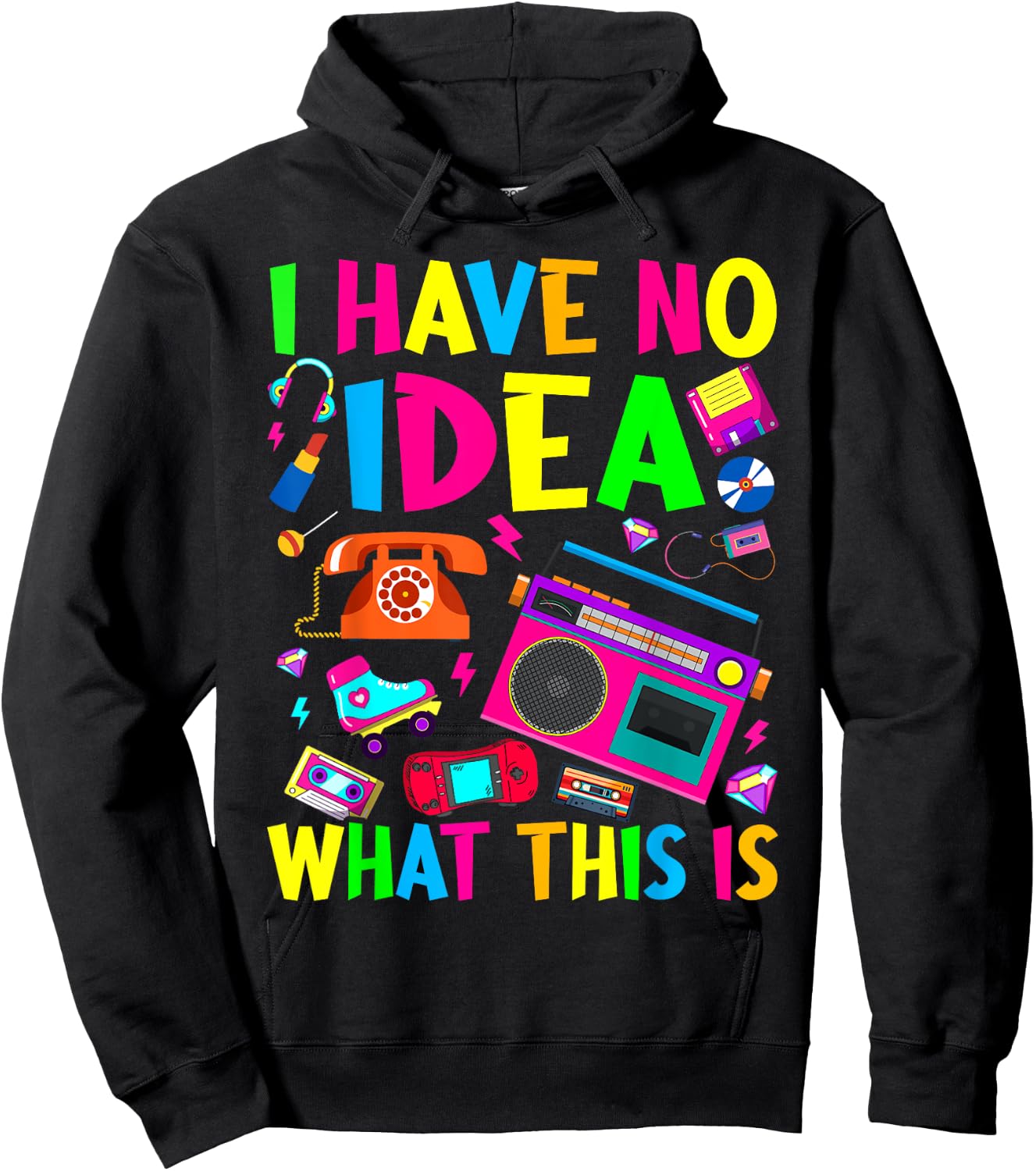 I Have No Idea What This Is Men Women Kid 70s 80s 90s Outfit Hoodie - Hoodie | Black