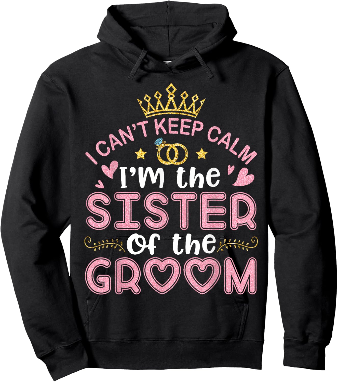I Can't Keep Calm I'm The Sister Of The Groom Husband Wife Hoodie - Hoodie | Black