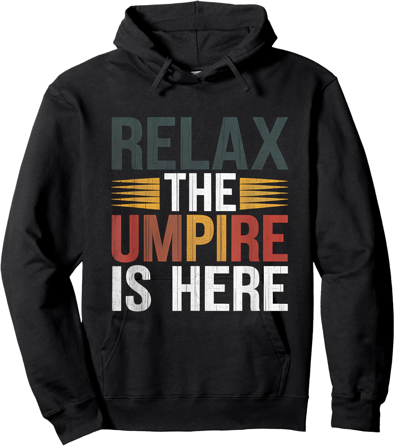 Relax The Umpire Is Here Baseball Funny Sport Fan Player Hoodie - Hoodie | Black