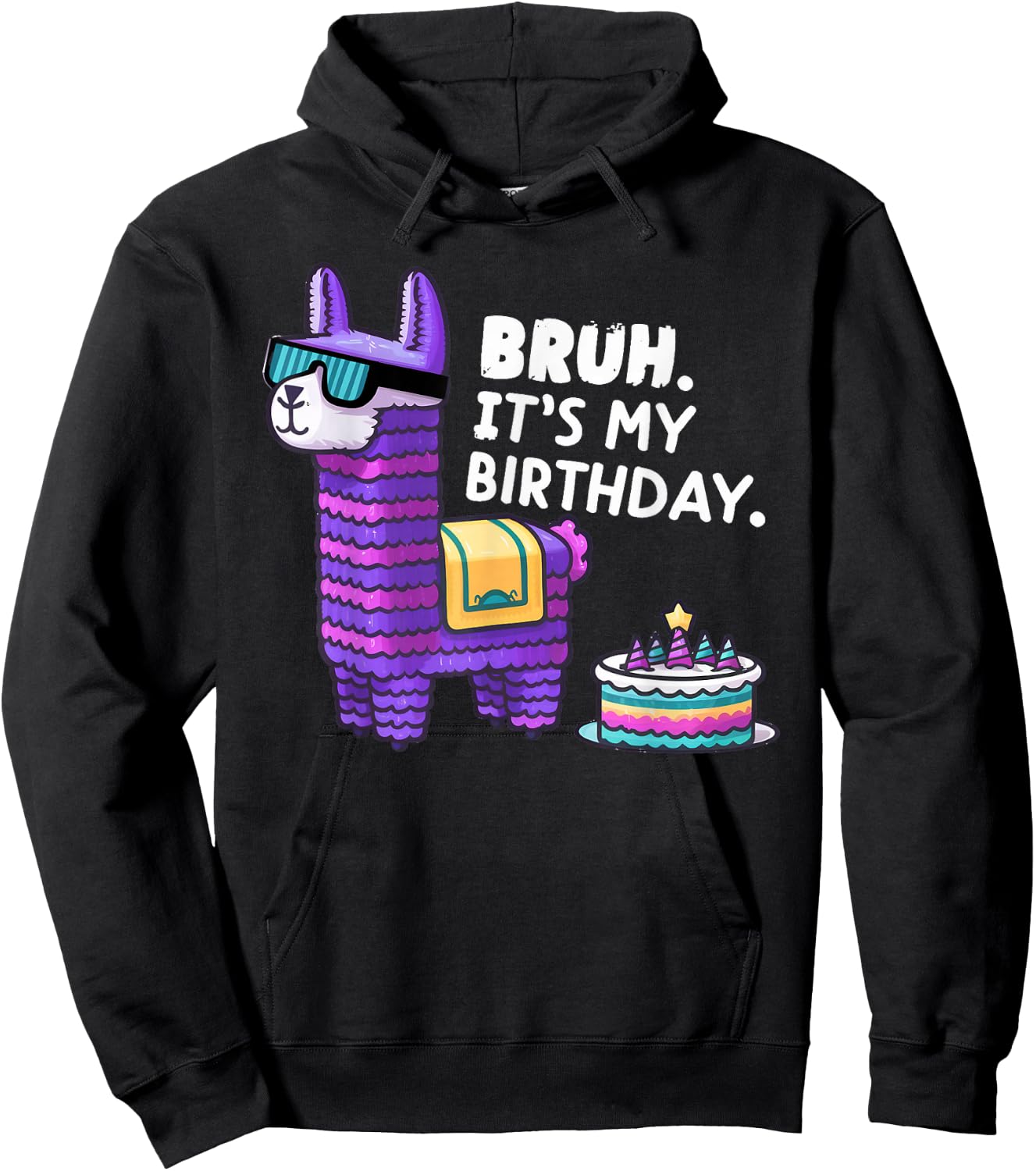 Llama Pinata Boy Girl Family Party Bday Bruh Its My Birthday Hoodie - Hoodie | Black