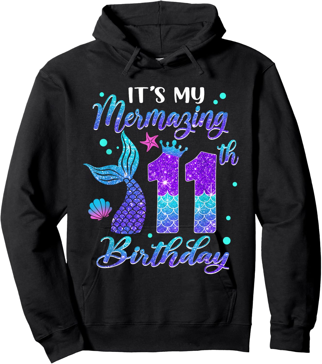 Its My Mermazing 11th Birthday Mermaid Girl 11 Years Old Hoodie - Hoodie | Black