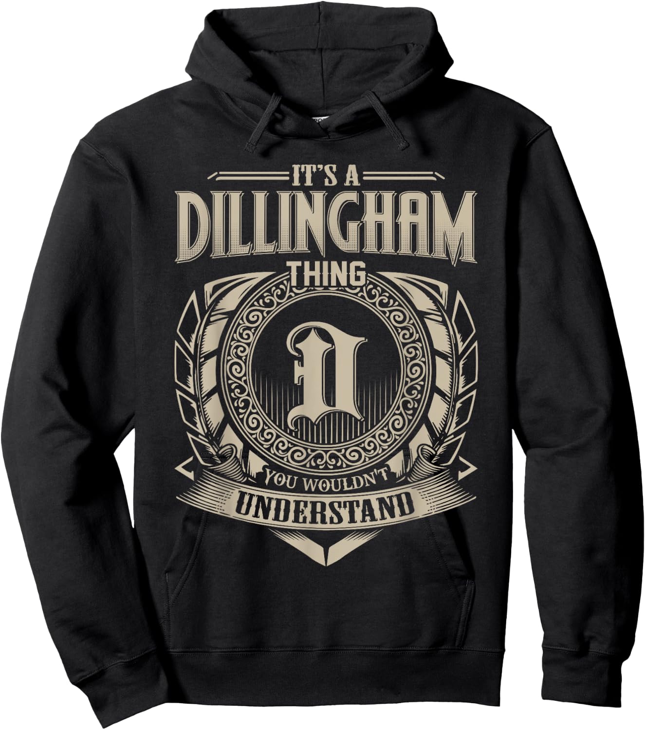 It's A DILLINGHAM Thing You Wouldn't Understand Name Vintage Hoodie - Hoodie | Black