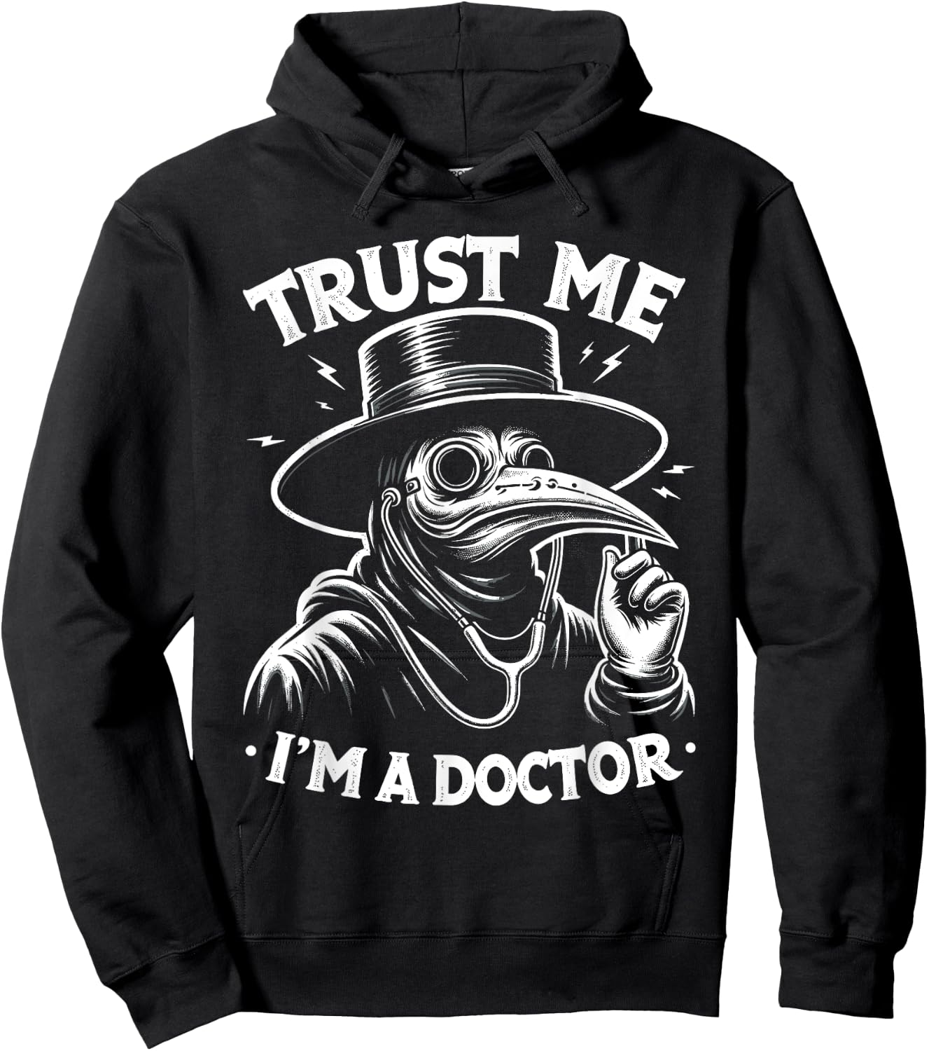 Funny Trust Me I'm A Doctor | Plague Doctor Sarcastic Hoodie - Hoodie | Black
