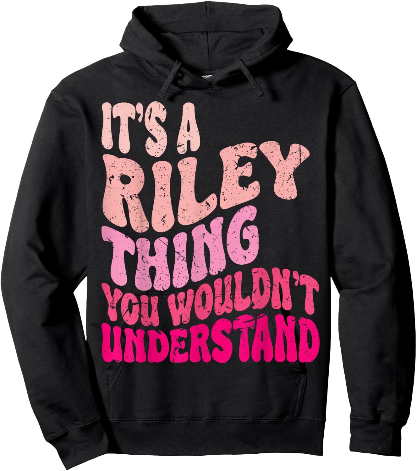 It's A Riley Thing You Wouldn't Understand Groovy Girls Hoodie - Hoodie | Black