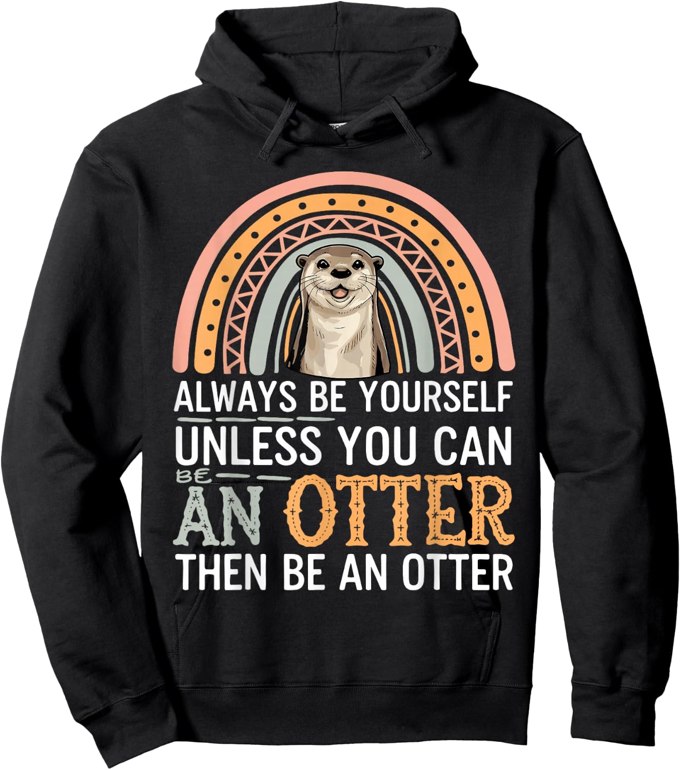 Cute Otter Funny Saying Otters Lovers sarcastic Jokes Hoodie - Hoodie | Black