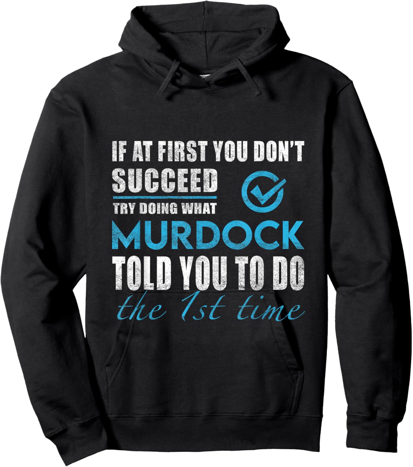 Murdock Name - Try What Murdock Told You To Do Hoodie - Hoodie | Black