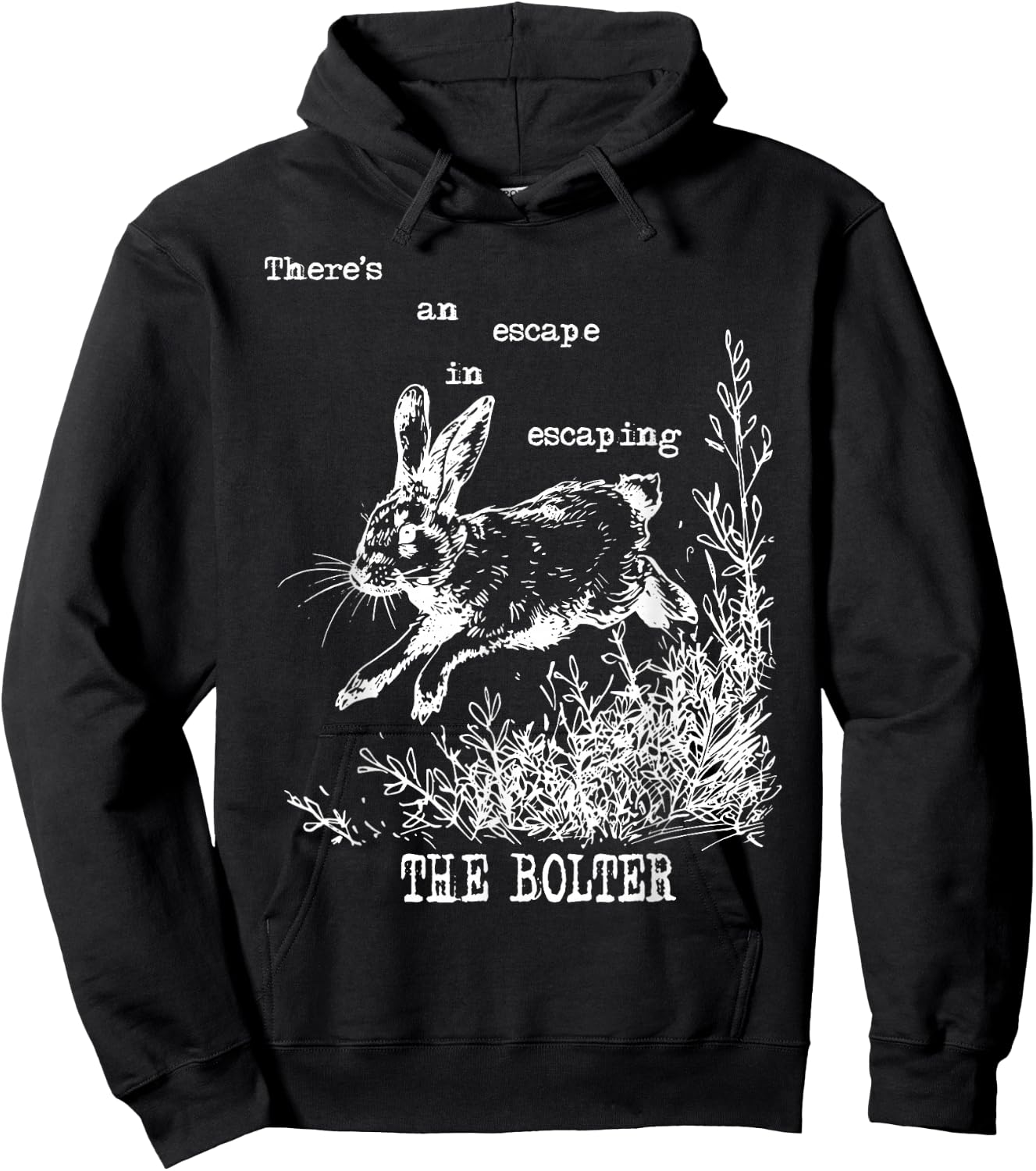 There's An Escape In Escaping The Bolter Funny Rabbit Hoodie - Hoodie | Black
