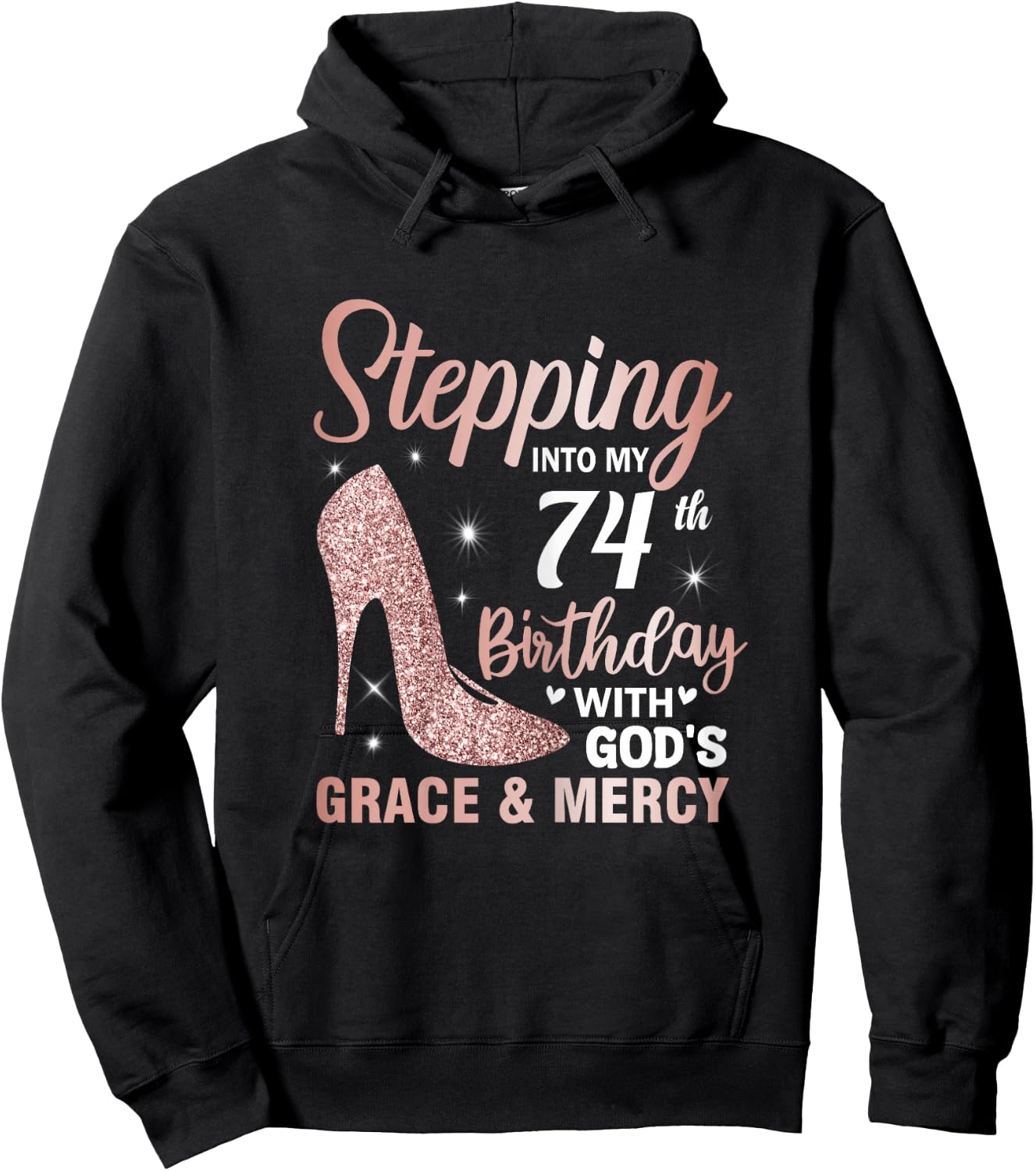 Stepping Into My 74th Birthday Shirt Women 74 Year Old Bday Hoodie - Hoodie | Black