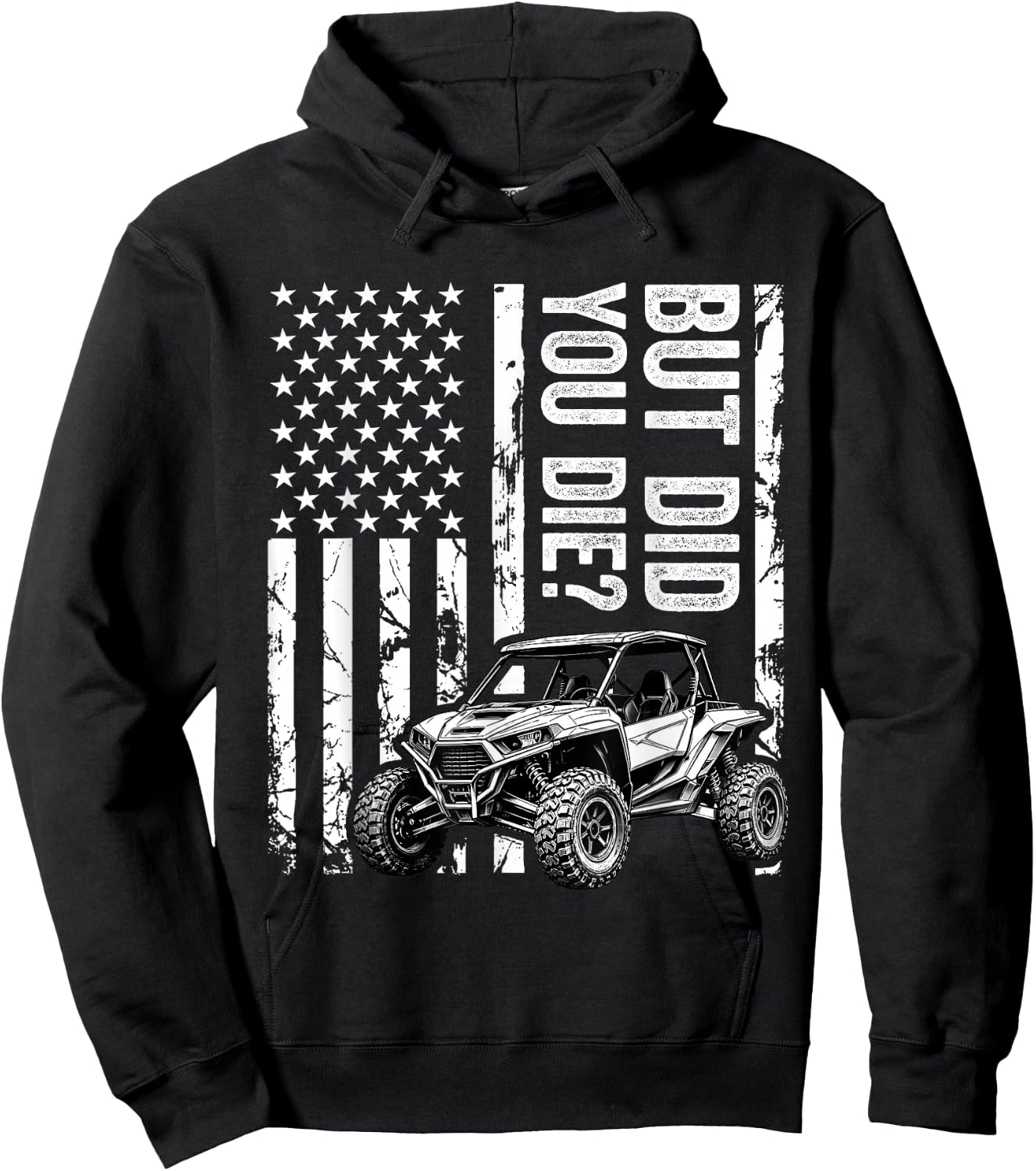 Funny UTV SXS Side by Side But Did You Die? Hoodie - Hoodie | Black