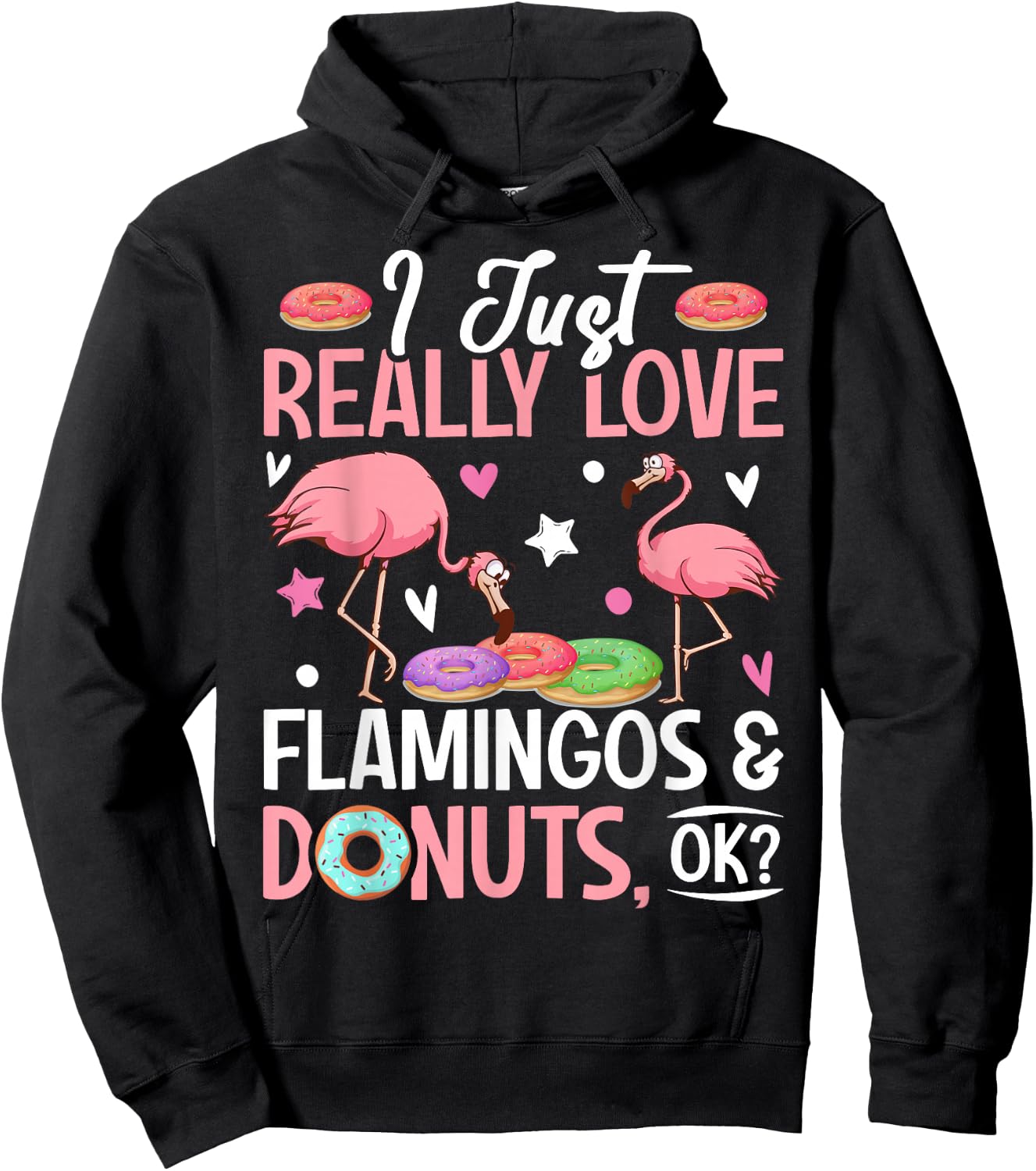 I Just Really Love Flamingos & Donuts, Ok? Girl Hoodie - Hoodie | Black