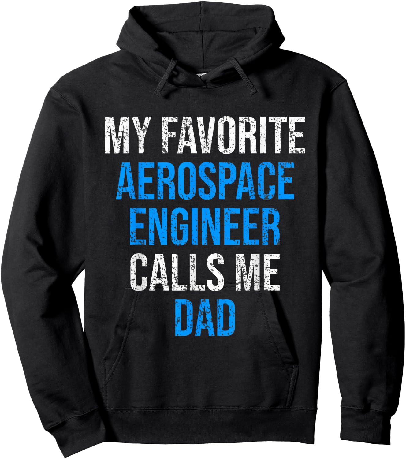 My Favorite Aerospace Engineer Calls Me Dad Father's Day Hoodie - Hoodie | Black