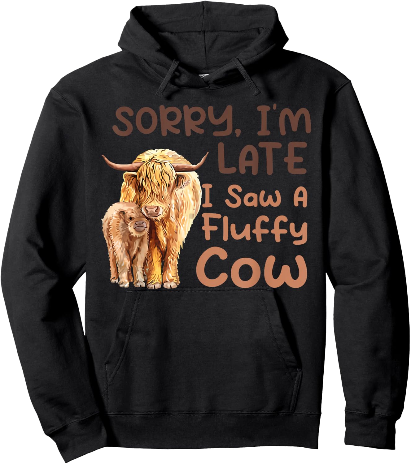 Sorry I'm late I saw a fluffy cow Hoodie - Hoodie | Black