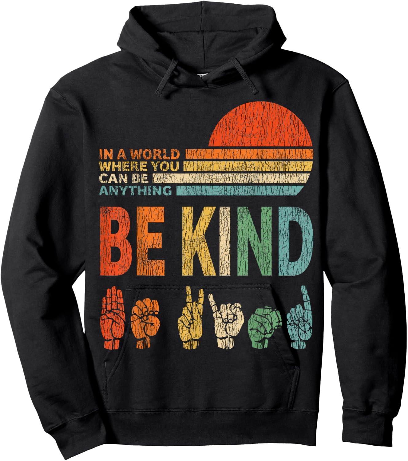 in A World Where You Can Be Anything Be Kind Sign Language Hoodie - Hoodie | Black