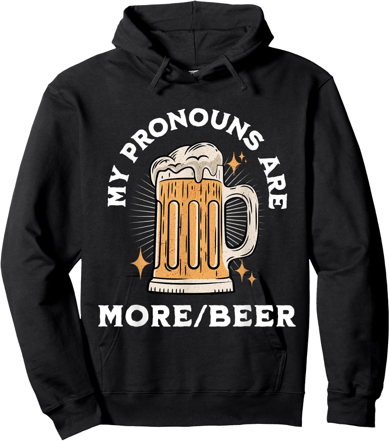 My Pronouns Are More/Beer Funny Retro Funny Beer Pronoun Hoodie - Hoodie | Black