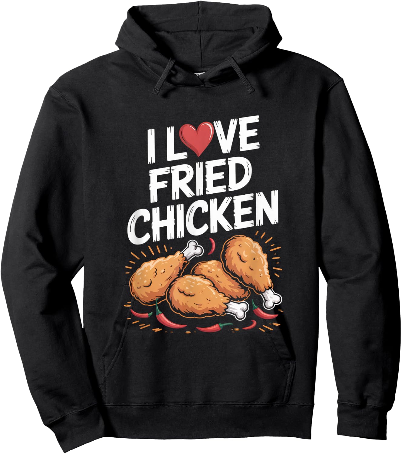 I Love Fried Chicken Enthusiast Design Hoodie - Hoodie | Black