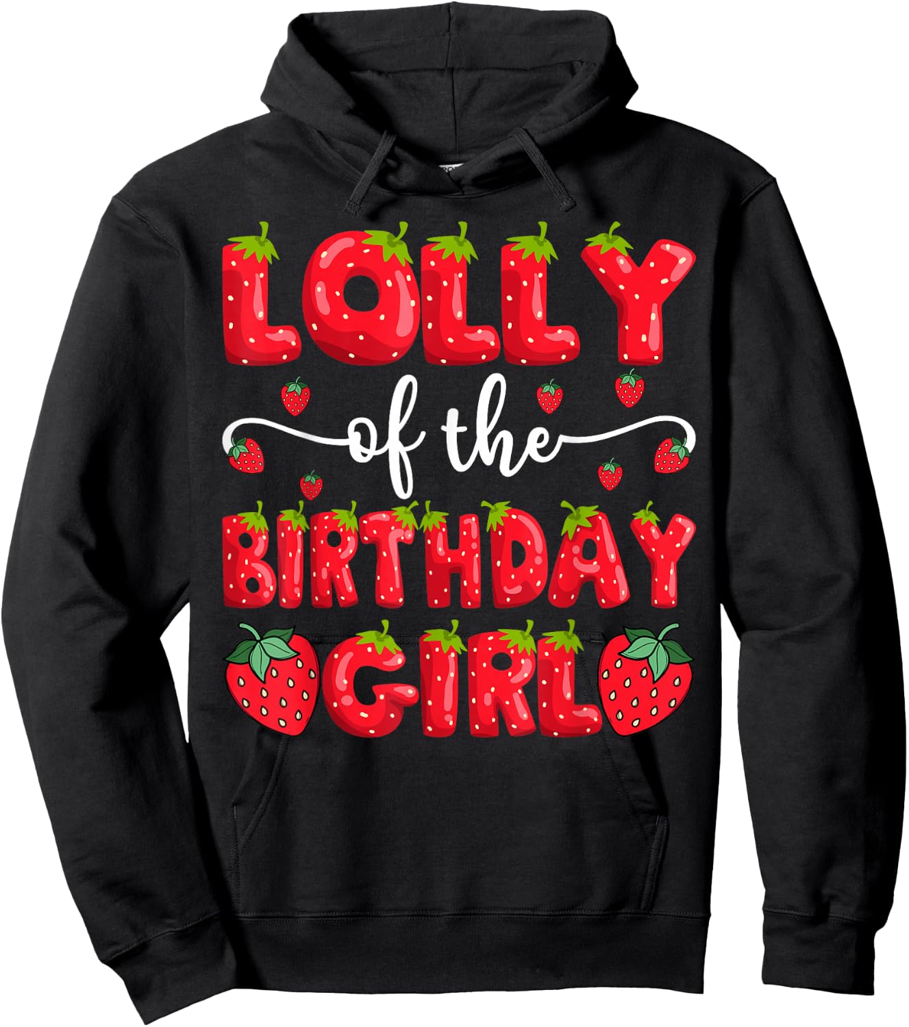 Lolly Of The Birthday Girl Strawberry Family Matching Hoodie - Hoodie | Black