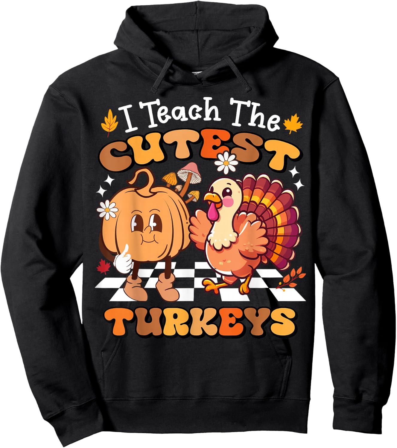 I Teach The Cutest Turkeys Funny Teacher Thanksgiving Hoodie - Hoodie | Black