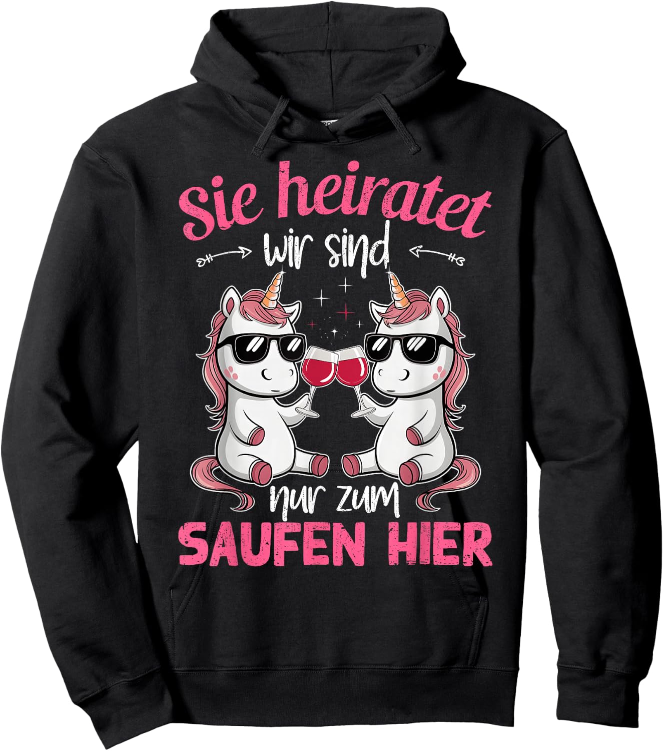 Sie heiratet wir sind nur zum Saufen hier Braut Funny JGA , black Hoodie - Hoodie | Black