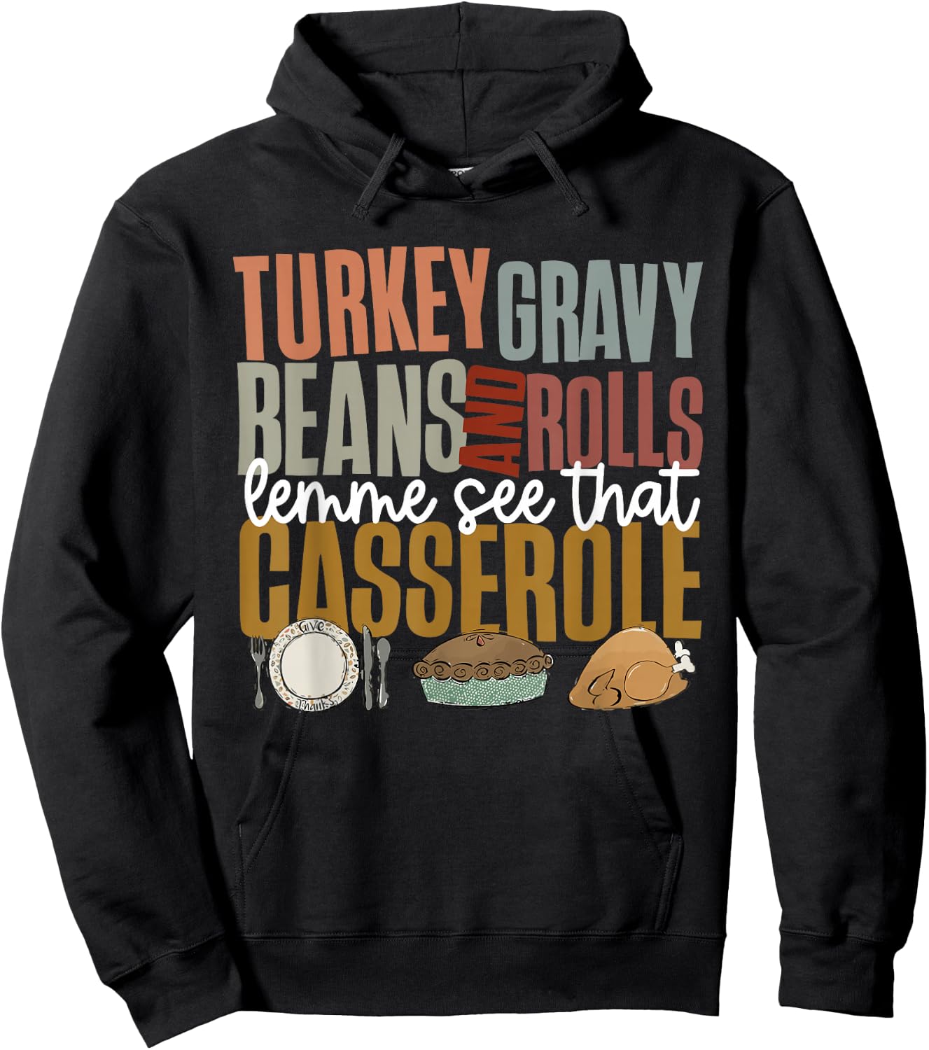 Gravy Beans And Rolls Let Me Cute Turkey Thanksgiving Funny Hoodie - Hoodie | Black