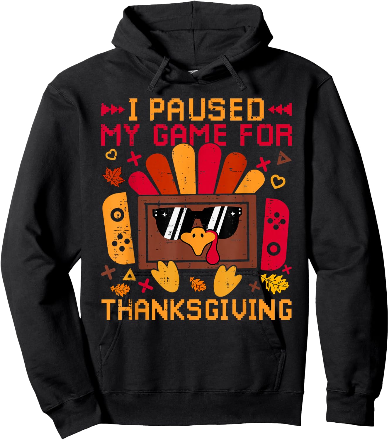 I Paused My Game For Thanksgiving Game Controller Turkey Hoodie - Hoodie | Black