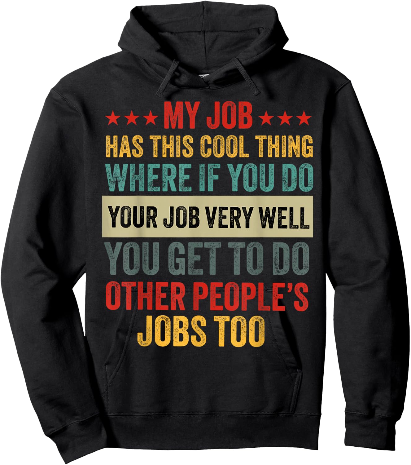 My Job has This Cool Thing Funny Work Office Humor Job Sayin Hoodie - Hoodie | Black