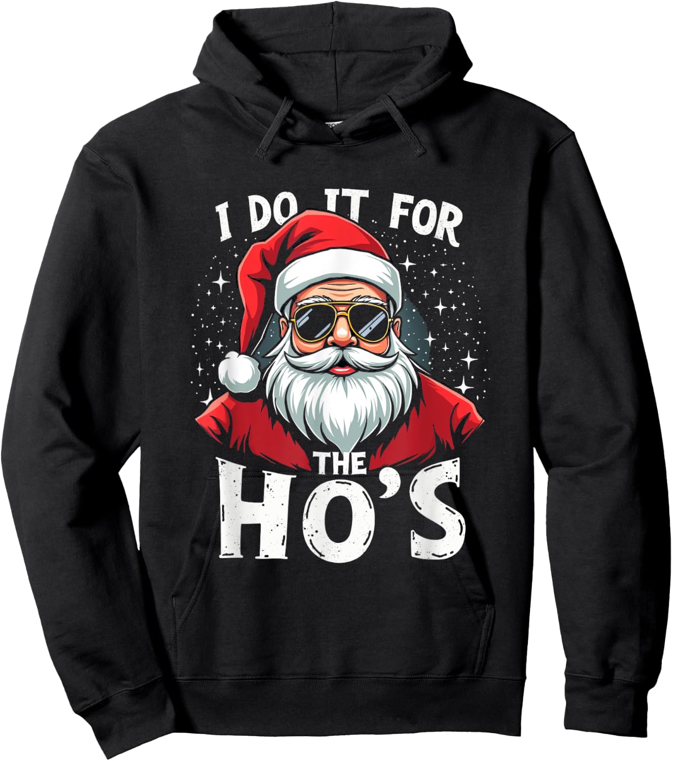 Funny Holiday X-Mas Apparel I DO IT FOR THE HO'S Humorous Holiday Hoodie - Hoodie | Black