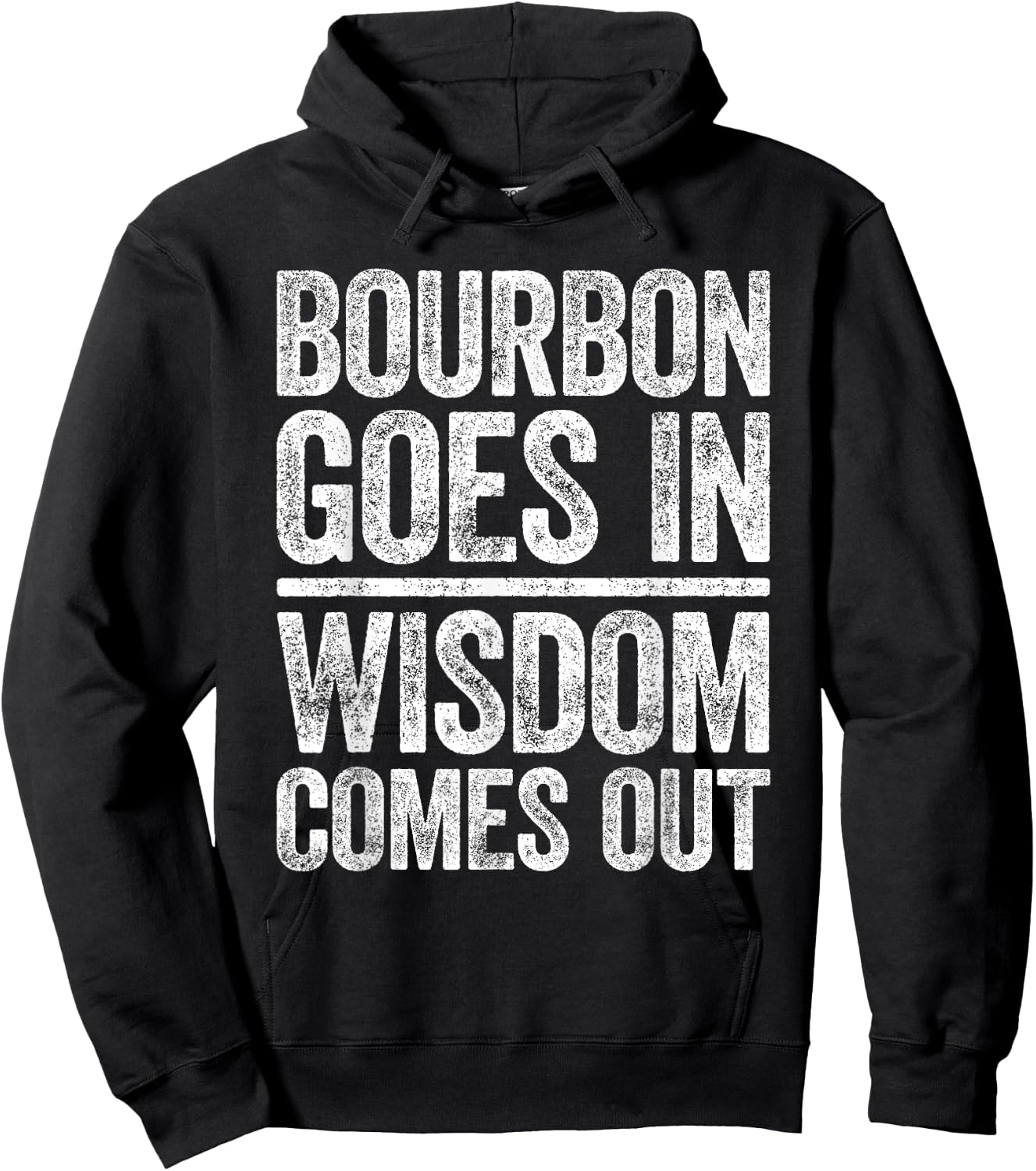 Bourbon Goes In Wisdom Comes Out Shirt Funny Bourbon Lover Hoodie - Hoodie | Black