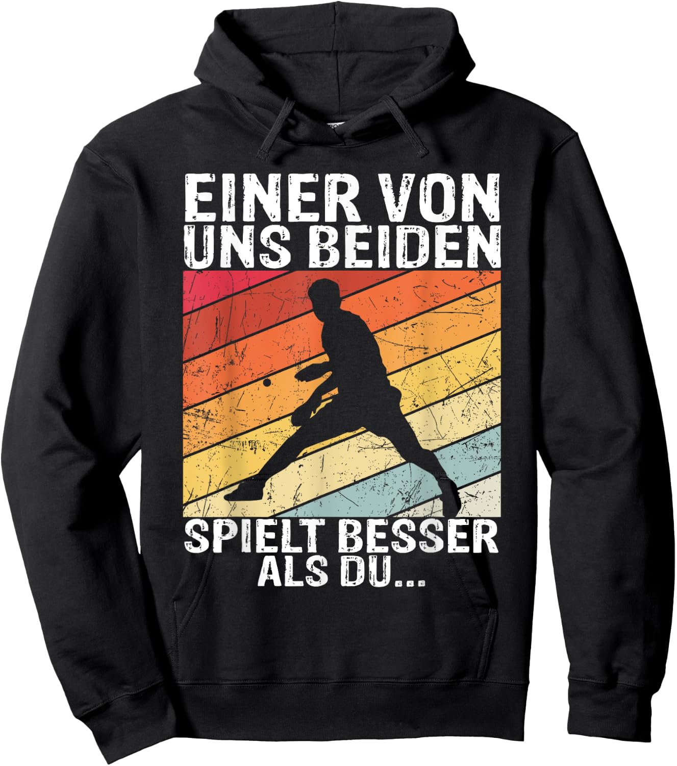 Tischtennis - Einer von uns beiden spielt besser als du Hoodie - Hoodie | Black