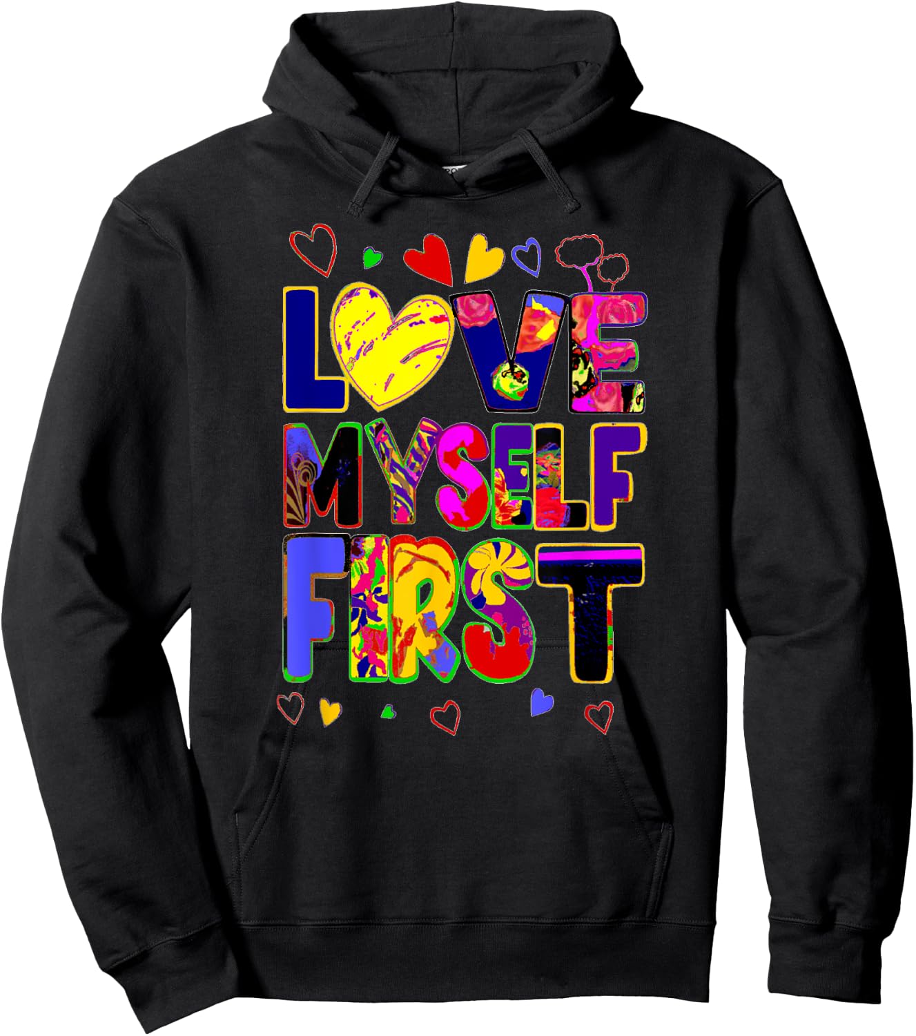 Love Myself First Design 3 Hoodie - Hoodie | Black