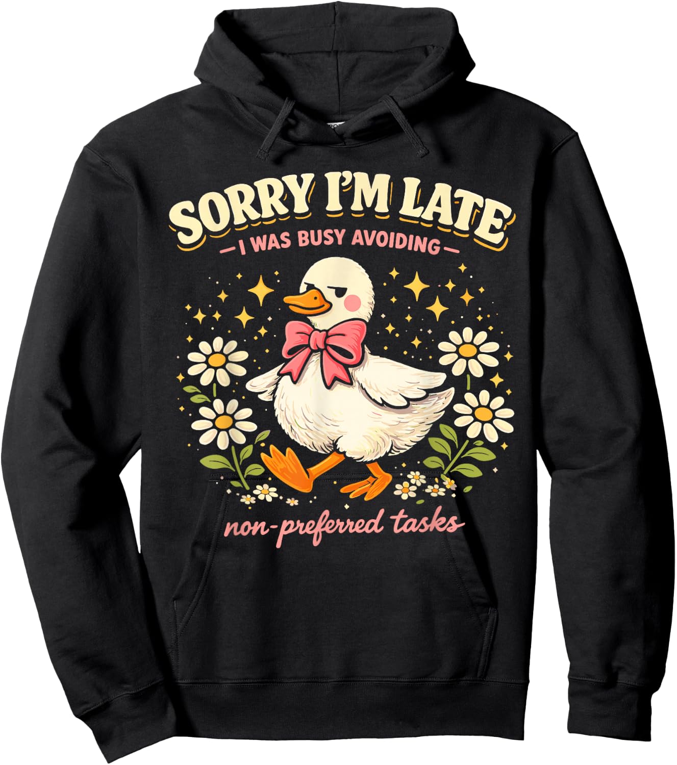 Sorry Im Late Avoiding Non Preferred Tasks Funny Introvert Hoodie - Hoodie | Black