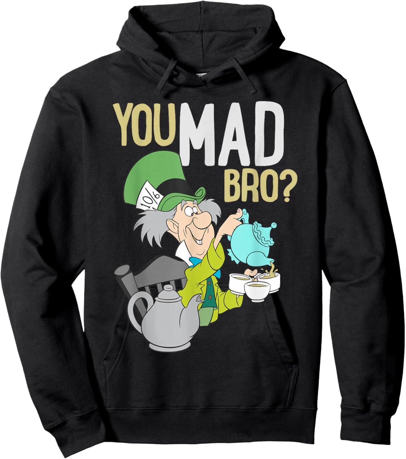 Alice in Wonderland - Mad Hatter You Mad Bro Hoodie - Hoodie | Black