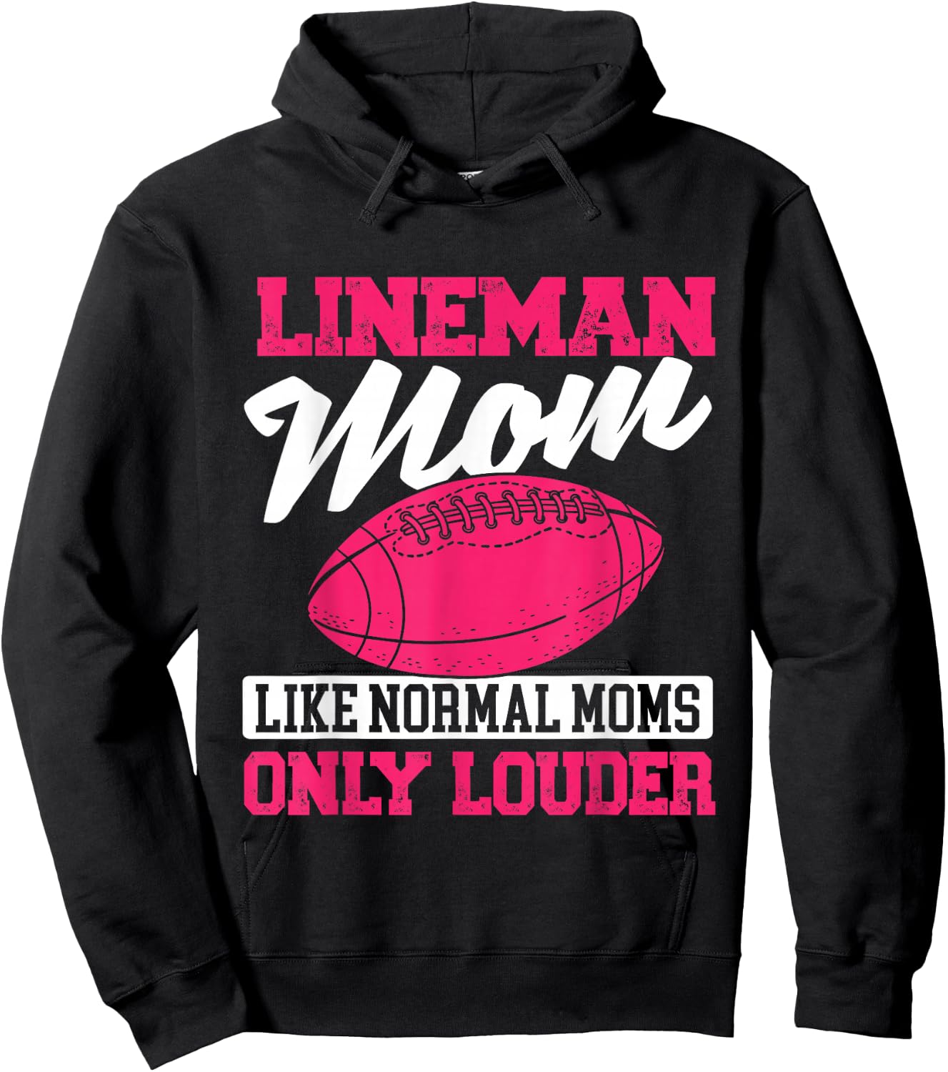 Lineman Mom Like Normal Moms Only Louder - Football Mom Hoodie - Hoodie | Black
