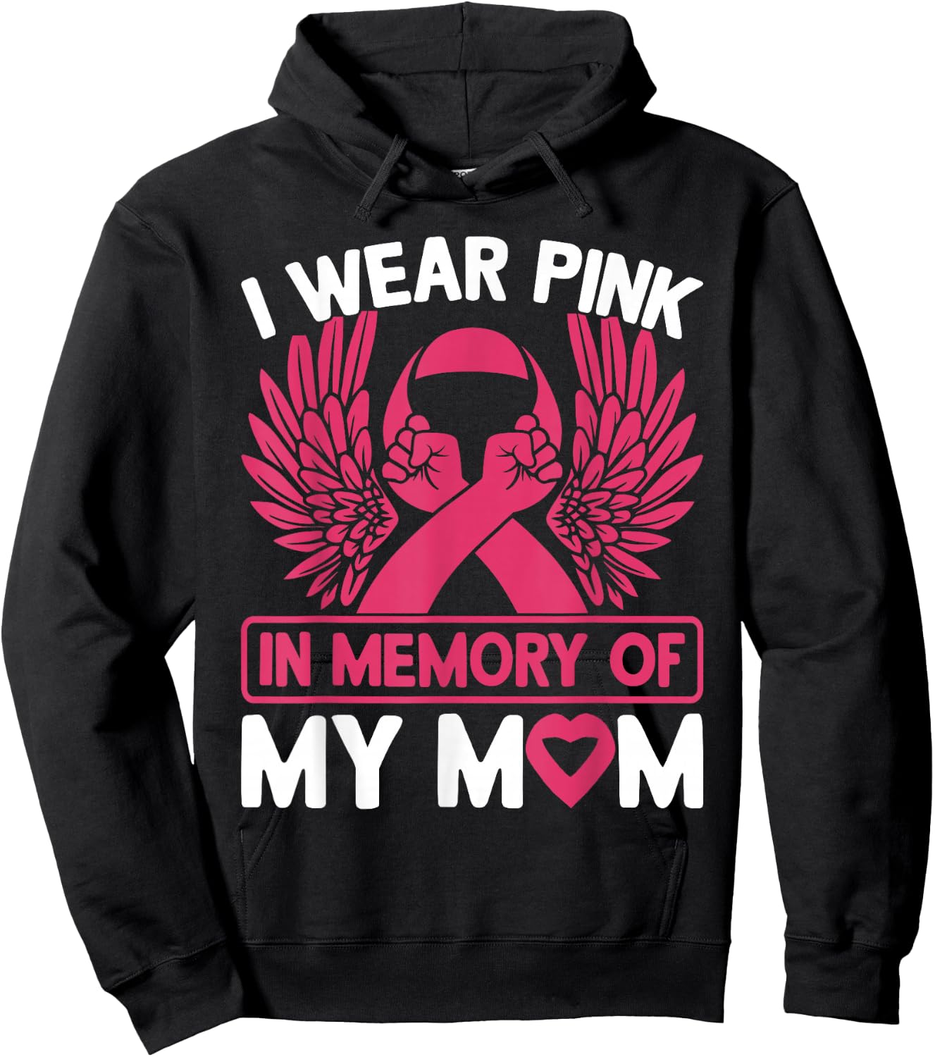 I Wear Pink In Memory Of My Mom Breast Cancer Awareness Hoodie - Hoodie | Black