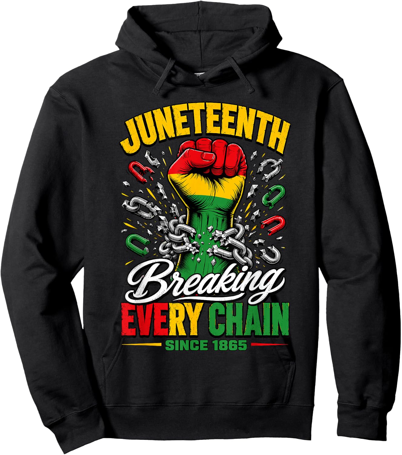 Juneteenth Breaking Every Chain 1865 Fist Freedom Day Hoodie - Hoodie | Black