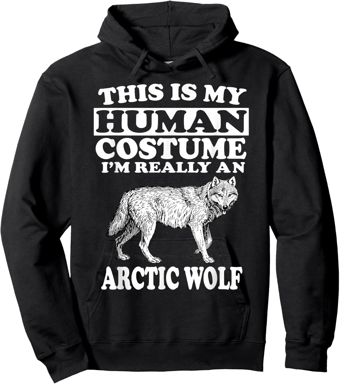 This Is My Human Costume I'm Really An Arctic Wolf Animal Hoodie - Hoodie | Black