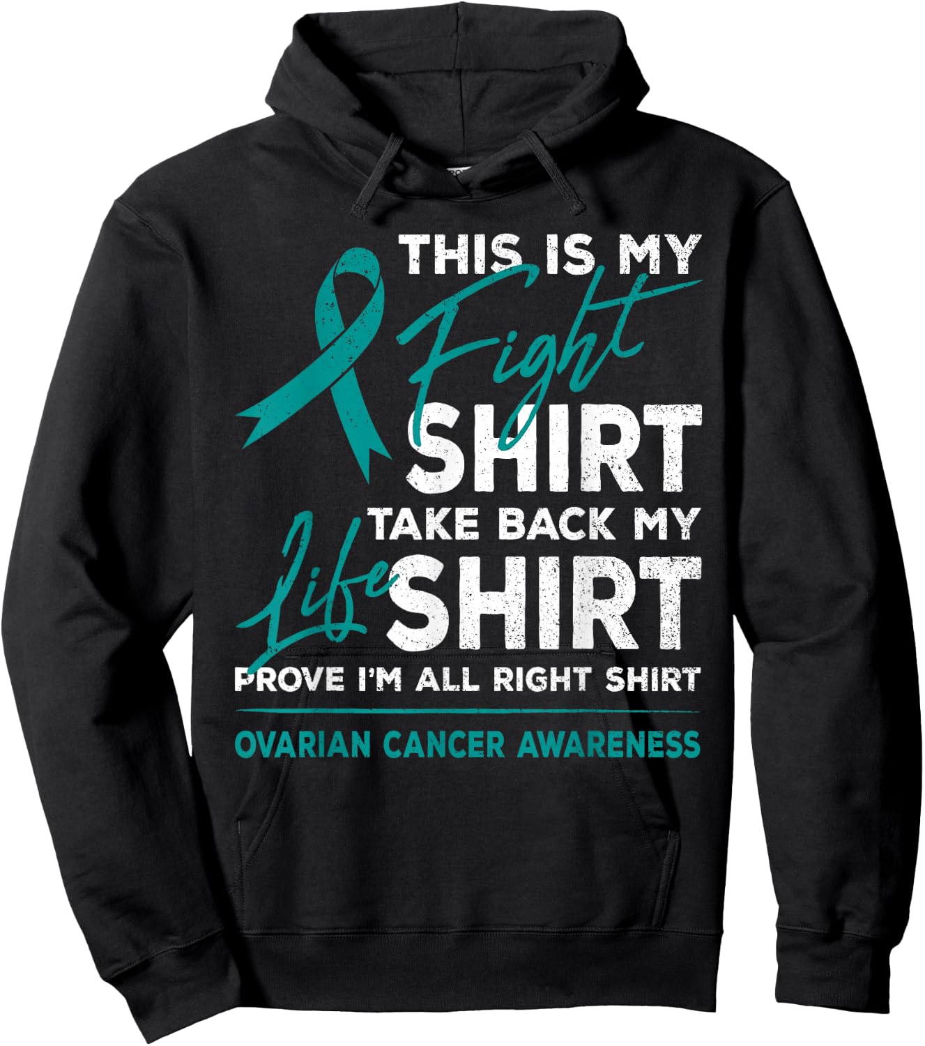 This Is My Fight Shirt Ovarian Cancer Awareness Teal Ribbon Hoodie - Hoodie | Black