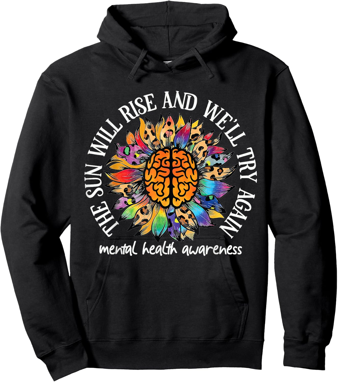 The Sun Will Rise We'll try again Mental Health Awareness Hoodie - Hoodie | Black