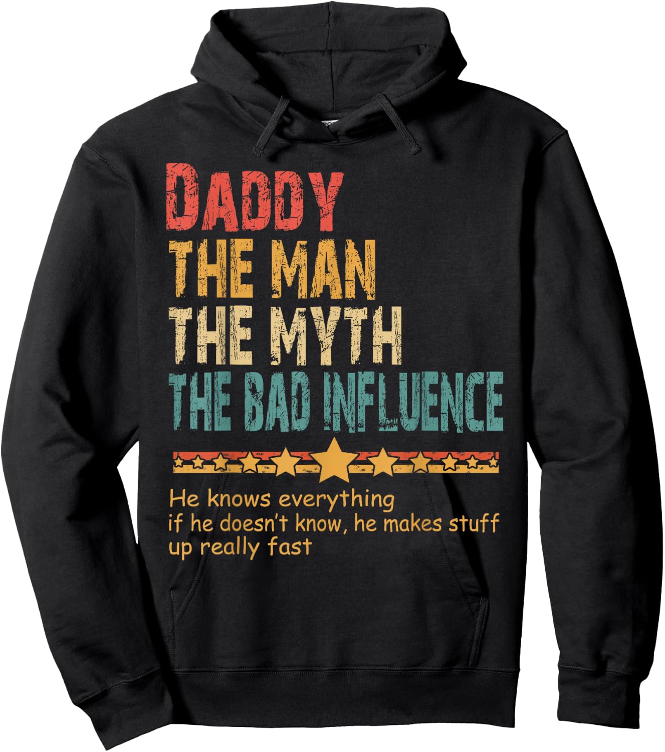 Daddy The Man The Myth The Bad Influence Daddy Fathers Day Hoodie - Hoodie | Black