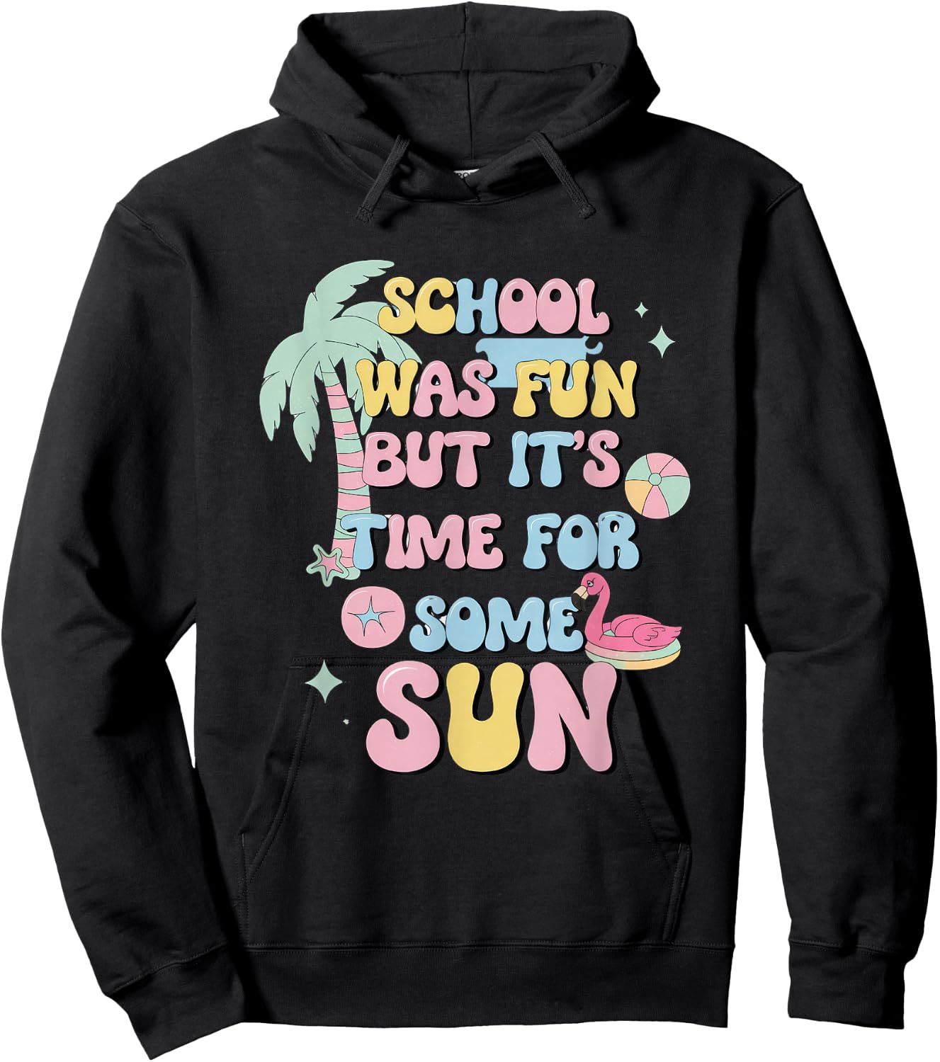 School Was Fun But It's Time For Some Sun Hoodie - Hoodie | Black