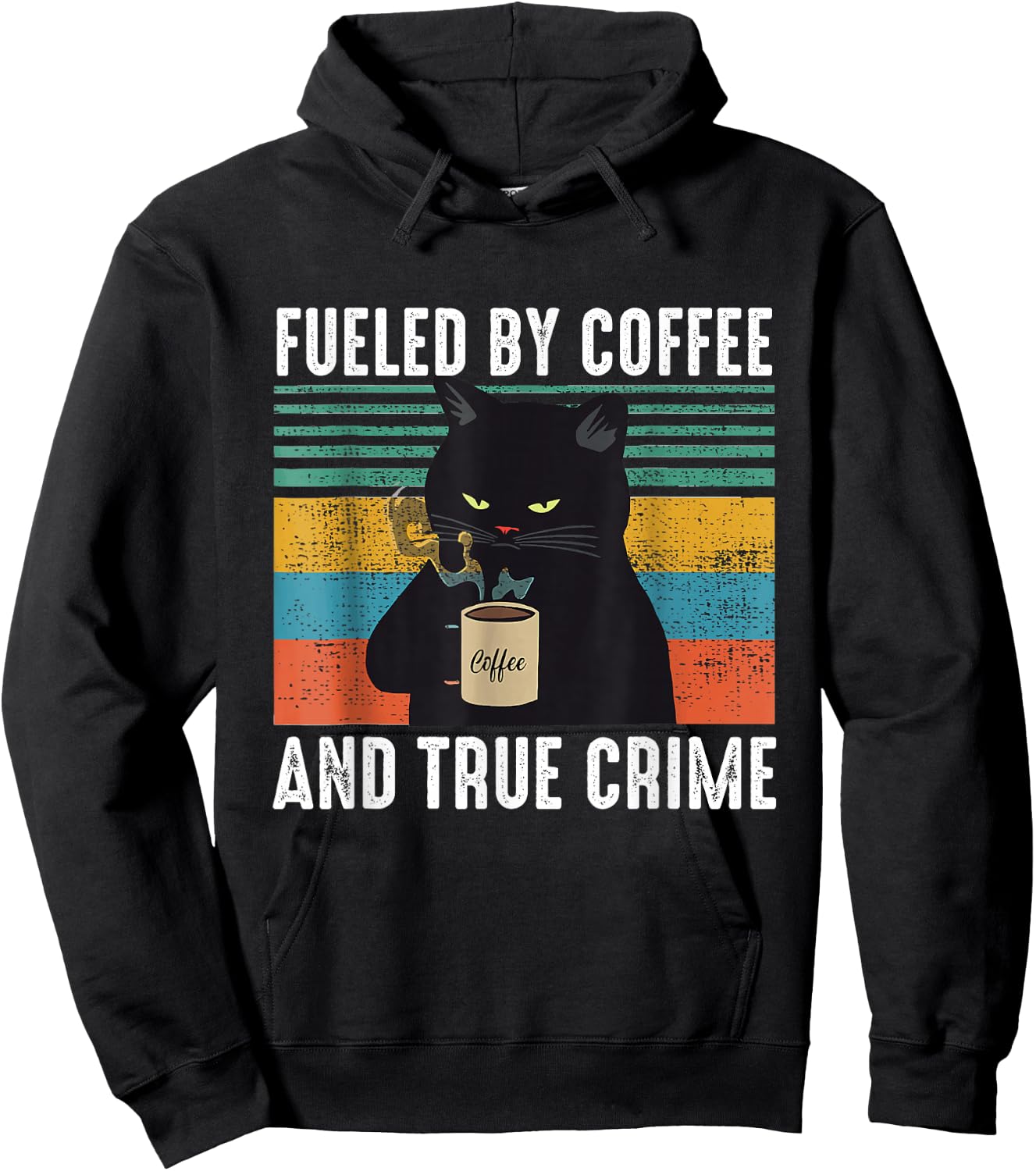 Funny Vintage Fueled by Coffee and True Crime for Cat Lovers Hoodie - Hoodie | Black
