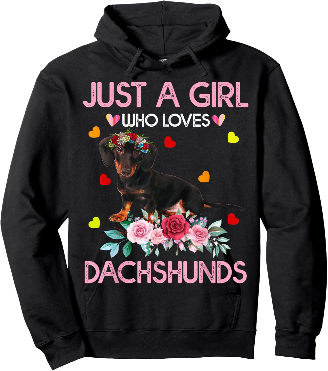 Dachshund Dog Just A Girl Who Loves Dachshunds Hoodie - Hoodie | Black