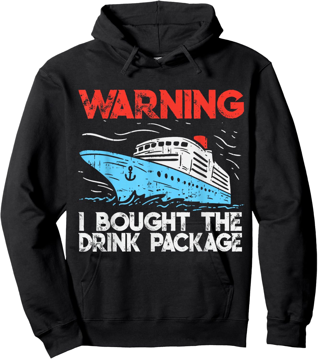Warning I Bought The Drink Package Funny Cruise Hoodie - Hoodie | Black